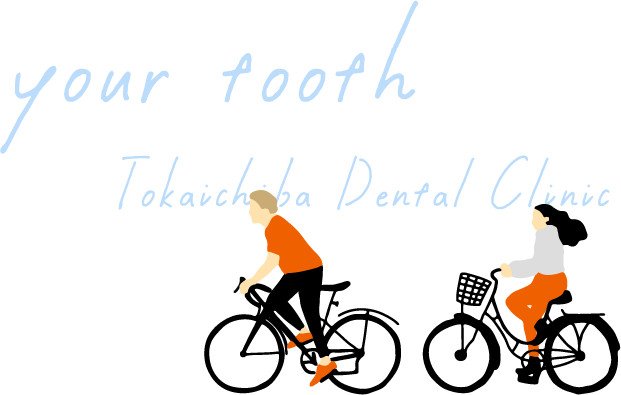 your tooth Tokaichiba Dental Clinic